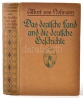 Albert Von Hofmann: Das Deutsche Land Und Die Deutsche Geschichte. Stuttgart-Berlin,1919,Deutsche Verlags-Anstalt. Német - Ohne Zuordnung
