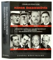 Charles Fenyvesi: Három összeesküvés. Fordította: Dr. Molnár György. Bp.,2007, Európa. Kiadói Kartonált Papírkötés, Kiad - Non Classificati