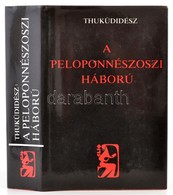 Thuküdidész: A Peloponnészoszi Háború. Fordította, A Jegyzeteket és Az Utószót írta: Muraközy Gyula. Bp.,1985, Európa. K - Non Classificati