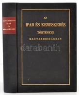 Horváth Mihály: Az Ipar és Kereskedés Története Magyarországban, A Három Utolsó Század Alatt. Bp.,1984, ÁKV. Kiadói Aran - Non Classés