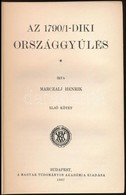 Marczali Henrik: Az 1790/1-diki Országgyűlés. I. Kötet. Bp.,1907, MTA. Kiadói Egészvászon-kötés, Márványozott Lapélekkel - Non Classificati