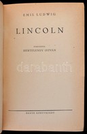 Emil Ludwig: Lincoln. Fordította: Hertelendy István. Bp.,1946, Dante. Kiadói Félvászon-kötés, Kissé Kopott Borító. - Sin Clasificación