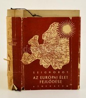 Charles Seignobos: Az Európai élet Fejlődése. Bp.,é.n., Athenaeum. Kiadói Egészvászon-kötés, Kiadói Illusztrált Papír Vé - Non Classificati