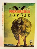 Jászi Oszkár: A Monarchia Jövője. Bp., 1918.  Új Magyarország. Reprint Kiadás. - Sin Clasificación