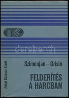 R. G. Szimonjan-Sz. V. Grisin: Felderítés A Harcban. Tisztek Könyvtára. Fordította: Tölgyes Ernő. Bp., 1984, Zrínyi. Kia - Sin Clasificación