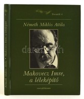 Németh Miklós Attila: Makovecz Imre, A Léleképítő. Teremtők 4. Bp.,2009, Masszi. Kiadói Kartonált Papírkötés. - Non Classificati