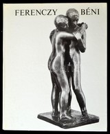 Kontha Sándor: Ferenczy Béni. Bp.,1981, Corvina. Kiadói Kartonált Papírkötés. - Non Classificati