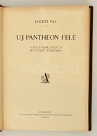 Ligeti Pál: Új Pantheon Felé. A Kulturák élete A Művézet Tükrében. Bp., [1926], Athenaeum. Átkötött Kartonált Papírkötés - Sin Clasificación