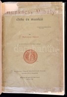 Malonyay Dezső: Munkácsy Mihály élete és Munkái. II. Kötet. Bp., 1898, Singer és Wolfner, (Hornyánszky-ny.), 117-235+9 P - Non Classificati