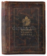 A Százéves Nemzeti Színház. Az 1937/38-as Centenáris év Emlékalbuma. Bp. 1938, Pallas Irodalmi és Nyomdai Rt.,(Pallas-ny - Non Classificati