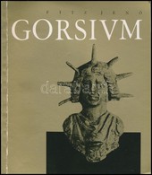 Fitz Jenő: Gorsium. A Táci Római Kori ásatások. Székesfehérvár, 1970, István Király Múzeum. Harmadik, átdolgozott Kiadás - Ohne Zuordnung