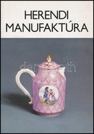 Dr. Sikota Győző: Herendi Manufaktura. Bp., én., Műszaki. Kiadói Papírkötés. - Non Classificati