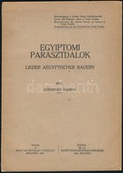 Schneider Marius: Egyiptomi Parasztdalok. Lieder Aegyptischer Bauern. Bp., 1943, Magyar Néprajzi Társaság, 153-183 P. Ki - Sin Clasificación