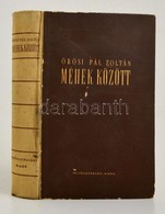 Örösi Pál Zoltán: Méhek Között. Bp., 1955. Mezőgazdasági Kiadó. Félvászon Kötésben, Tulajdonosi Bejegyzéssel. 698p. - Non Classés