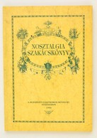 Nosztalgia Szakácskönyv. Budapesti Elektromos Művek Rt., 1993 - Sin Clasificación