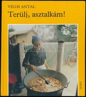 Végh Antal:Terülj Asztalkám! Bp. ,1983. Móra. - Ohne Zuordnung