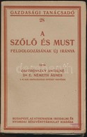 Osztrovszky Antalné-Dr. E. Németh ágnes: A Szőlő és Must Feldolgozásának új Iránya. Gazdasági Tanácsadó 28. Bp.,[1928],  - Non Classificati