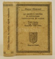 Újfalvi Sándor: Az Erdélyi Régibb és Közelebbi Vadászatok és Vadak. Magyar Hírmondó. Bp., 1982, Magvető. Kiadói Kartonál - Ohne Zuordnung