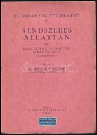 Dr. Dudich Endre: Rendszeres állattan. III. Ízeltlábú állatok. (Arthropoda.) Tudományos Gyűjtemény 22. Pécs, 1927, Danub - Ohne Zuordnung