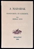 Hermann Ottó: A Madarak Hasznáról és Káráról. Állami Könyvterjesztő Vállalat Reprint Sorozata. Bp., 1984, Állami Könyvte - Sin Clasificación