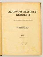 1937 Gerlóczy Géza Dr. - Milkó Vilmos Dr. (szerk.): Az Orvosi Gyakorlat Kérdései. Az Orvosi Hetilap Melléklete. Tizedik  - Sin Clasificación
