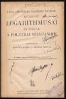 1-től 100.000-ig Terjedő  Számok Hétjegyű Logarithmusai és Táblák Politikai Számtanhoz. Szerk.: Bogyó Samu és Havas Miks - Non Classificati