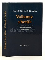 Rákosné Ács Klára: Vallanak A Betűk. Személyiségek és életutak Pszichografológiai Megközelítése. Bp., 1985, Magvető. Kia - Non Classificati