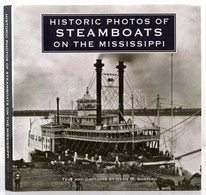 Shapiro, Dean M.: Historic Photos Of Steamboats On The Mississippi. Nashville, 2009, Turner. Vászonkötésben, Papír Védőb - Ohne Zuordnung