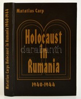 Matias Carp: Holocaust In Rumania. Facts And Documents Of The Annihilation Of Rumania's Jews - 1940-1944. Fordította: Se - Ohne Zuordnung