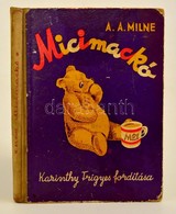 Milne, A. A.: Micimackó. Bp., 1957, Kossuth. Fordította: Karinthy Frigyes. Ernest H. Shepard Képeivel. Félvászon Kötés,  - Non Classificati