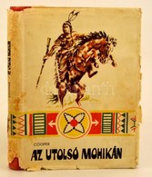 James Fenimore Cooper: Az Utolsó Mohikán. Fordította: Réz Ádám. Sztojnics Mirko Rajzaival. Újvidék, 1959, Forum. Kiadói  - Non Classificati