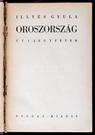 Illyés Gyula: Oroszország. Uti Jegyzetek. Bp.,[1934],Nyugat, (Hungária-ny.), 221+2 P. Szövegközti Fekete-fehér Illusztrá - Ohne Zuordnung