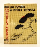 Lin Yutang: A Bölcs Mosoly. Fordította: Benedek Marcell. Bp., 1939, Révai. Kiadói Egészvászon-kötés, Kiadói Szakadt Illu - Ohne Zuordnung
