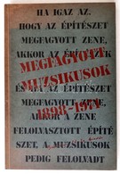 Megfagyott Muzsikusok. Szerk.: Gerle János. Bp.,1987, Bercsényi 28-30. Kiadói Papírkötés. - Non Classificati