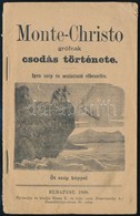 1898 Monte-Christo Grófnak Csodás Története. Bp.,1898, Rózsa Kálmán és Neje, 31 P. - Ohne Zuordnung