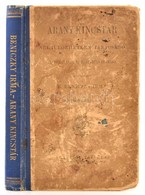 Aranykincstár. Nélkülözhetetlen Tanácsadó Minden Család és Háztartás Számára. Szerk.: K. Beniczky Irma. Bp.,1893, Frankl - Ohne Zuordnung