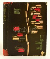 Koroda Miklós: A Holt-Szamos Két Partja. Bp.,1962, Szépirodalmi. Kiadói Félvászon-kötés, Kiadói Szakadt Papír Védőborító - Non Classificati