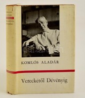 Komlós Aladár: Vereckétől Dévényig. Bp.,1972,Szépirodalmi. Kiadói Egészvászon-kötés, Kiadói Papír Védőborítóban. A Szerz - Ohne Zuordnung