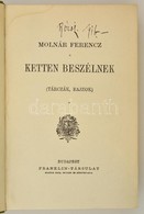 Molnár Ferenc: Ketten Beszélnek. (Tárcák, Rajzok.) Bp., é.n., Franklin. Egészvászon-kötés, Kissé Foltos Felső Lapszélekk - Ohne Zuordnung