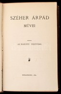 Széher Árpád Művei. Kiadja Az Elhunyt Testvére. Bp., 1882, Magánkiadás, Khór és Wein-ny., VIII+570 P. Korabeli Bordázott - Non Classificati