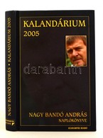 Nagy Bandó András: Kalendárium 2005. Dedikált! Bp., 2008. Szamárfül - Non Classificati