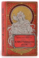 Gerolamo Rovetta: A Nagyravágyás átka. Bp, 1905, Magyar Kereskedelmi Közlöny. Kiadói Aranyozott, Festett, Illusztrált Fé - Non Classificati