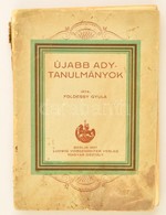 Földessy Gyula: Újabb Ady-tanulmányok. Berlin, 1927, Ludwig Voggenreiter Verlag Magyar Osztály. Kiadói Illusztrált Papír - Non Classificati