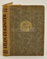 Illyés Gyula: Lélek és Kenyér. Kozmutza Flóra értelmességi-, és ösztön-vizsgálataival. Bp., é.n. (1939), Nyugat, 262+1 P - Ohne Zuordnung