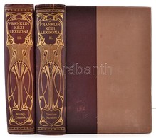 A Franklin Kézi Lexikona II-III. Bp., 1911-12. Franklin Társulat. Kiadói Szecessziós, Aranyozott Gerincű Félbőrkötésben, - Non Classificati