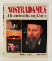 Francis X. King: Nostradamus (a Jövendőmondás Nagykönyve) Bp., 1999. Magyar Könyvklub. Egészvászon Kötésben Kiadói Papír - Ohne Zuordnung