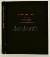 Batsányi János Poétai Munkáji. (Bp., 1980, Akadémiai-Helikon.) Kiadói Nyl-kötés, Kopottas Gerinccel. Reprint Kiadás. - Ohne Zuordnung