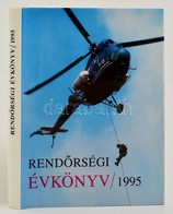 Rendőrség 1995. Szerk.: Dr. Csányi Klára. Bp.,1996, (Országos Rendőr-főkapitányság), Ságvári Nyomda-ny. Kiadói Egészvász - Ohne Zuordnung