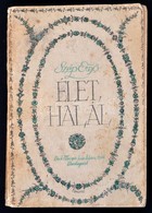 Szép Ernő: Élet, Halál. Bp., 1916, Dick Manó. Első Kiadás. Kiadói Illusztrált Papírkötés, Kissé Sérült, Kissé Hiányos Ge - Ohne Zuordnung