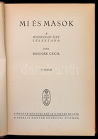 Bognár Cecil: Mi és Mások. A Mindennapi élet Lélektana. Bp.,[1942], Kir. Magyar Egyetemi Nyomda. II. Kiadás. Kiadói Félv - Non Classificati